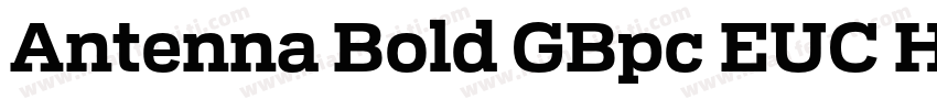 Antenna Bold GBpc EUC H字体转换